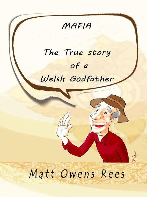 Title details for The True Story of a Welsh Godfather--all episodes by Matt Owens Rees - Available